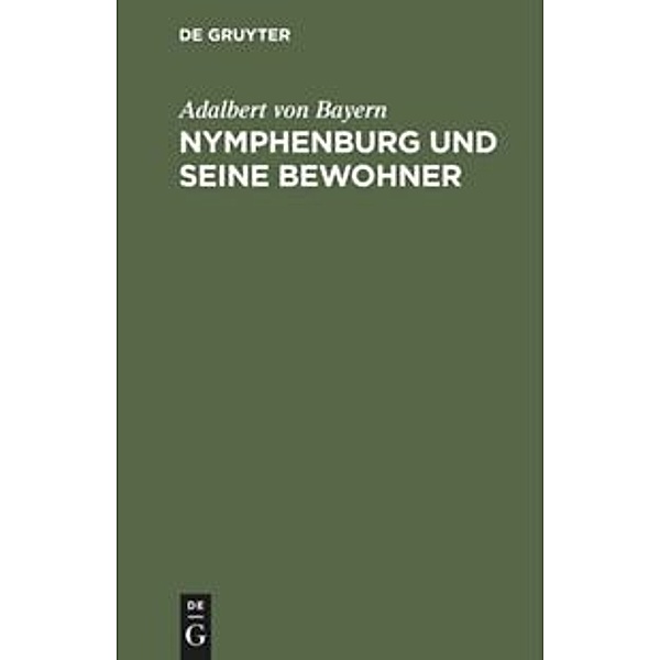 Nymphenburg und seine Bewohner, Adalbert von Bayern