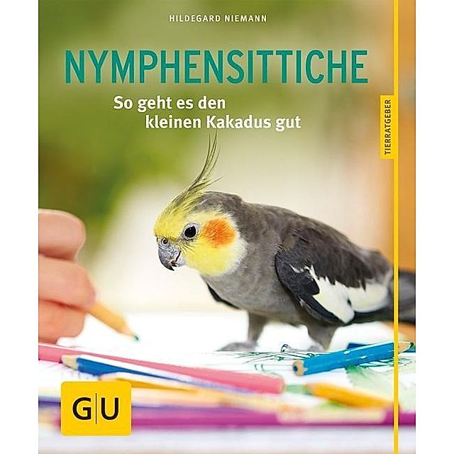 Nymphensittiche Buch von Hildegard Niemann versandkostenfrei - Weltbild.de