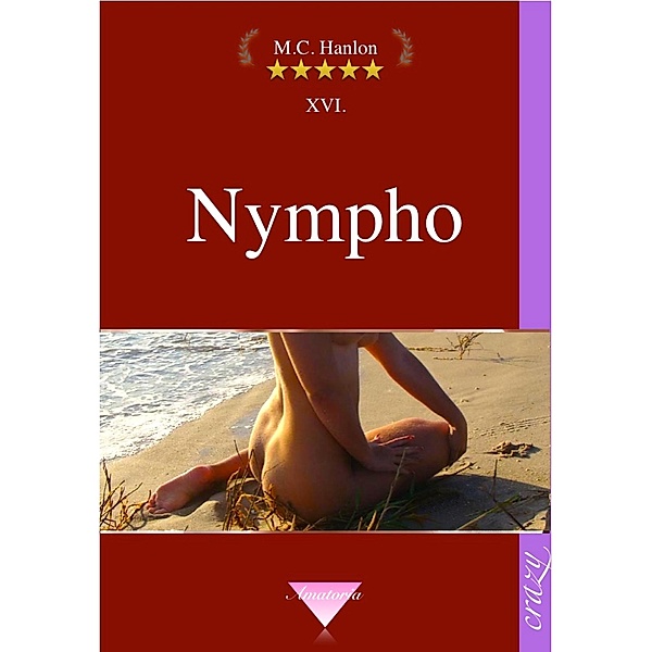 Nympho / Hanlons Amatoria Bd.16, Marcus C. Hanlon