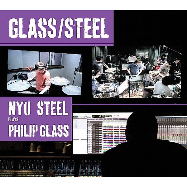 Nyu Steel Plays Philip Glass, Nyu Steel