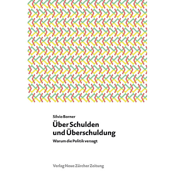 NZZ Libro Paperbacks / Über Schulden 3 / Über Schulden und Überschuldung, Silvio Borner