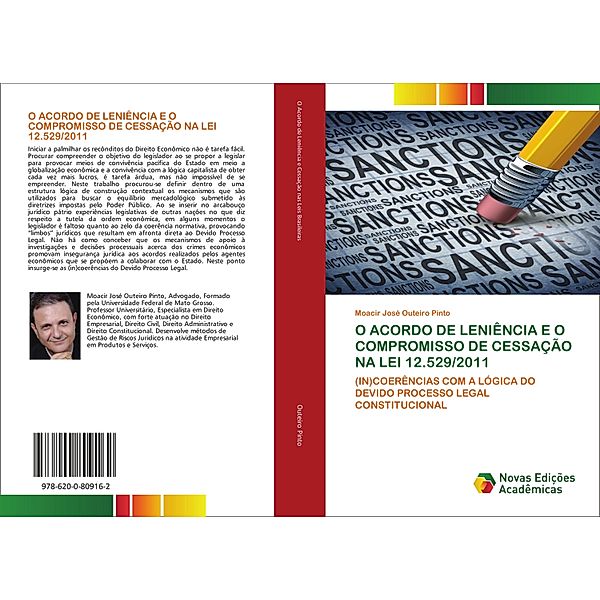 O ACORDO DE LENIÊNCIA E O COMPROMISSO DE CESSAÇÃO NA LEI 12.529/2011, Moacir José Outeiro Pinto