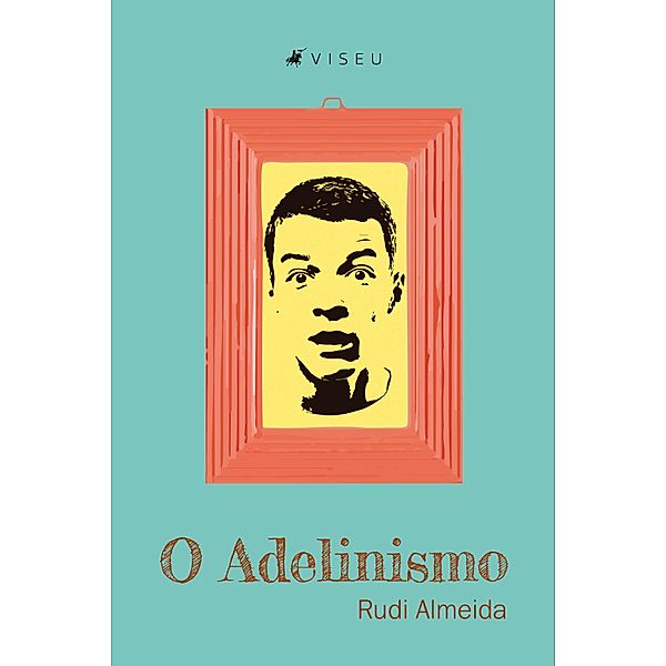 O Adelinismo, Rudi Almeida