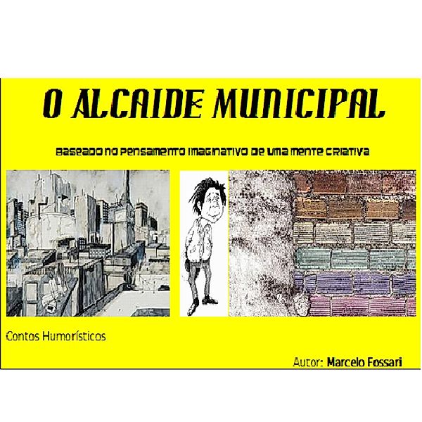 O Alcaide Municipal, Marcelo Fossari