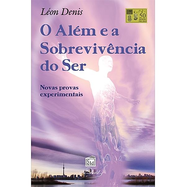 O Além e a Sobrevivência do Ser, Léon Denis