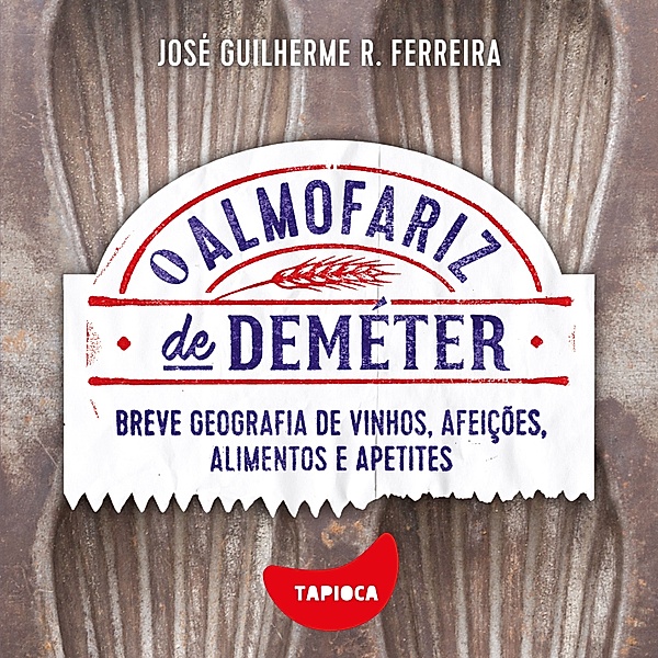 O almofariz de Deméter, José Guilherme R. Ferreira