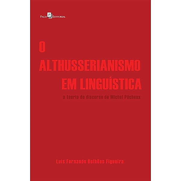 O althusserianismo em Linguística, Luís Fernando Bulhões Figueira