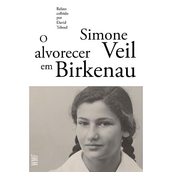 O alvorecer em Birkenau, Simone Veil