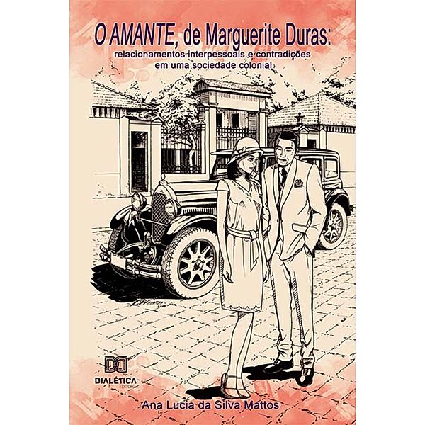 O Amante, de Marguerite Duras, Ana Lucia da Silva Mattos