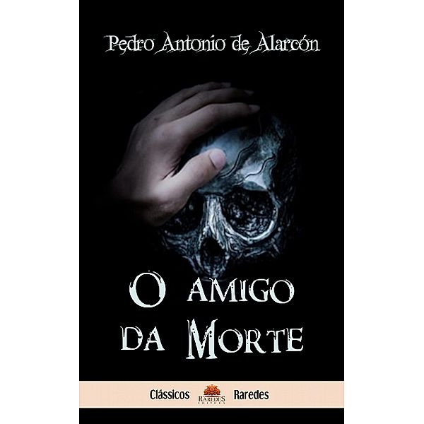 O amigo da Morte, Pedro Antonio de Alarcón