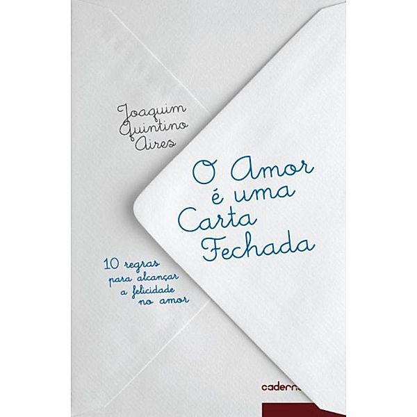 O Amor é uma Carta Fechada, Joaquim Quintino Aires