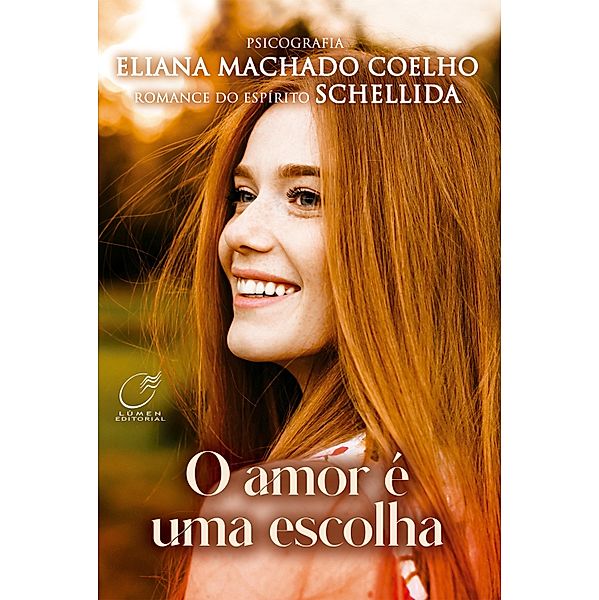 O Amor e uma Escolha, Eliana Machado Coelho, Schellida