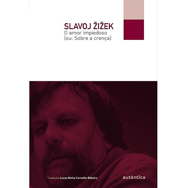 O amor impiedoso, Slavoj Zizek