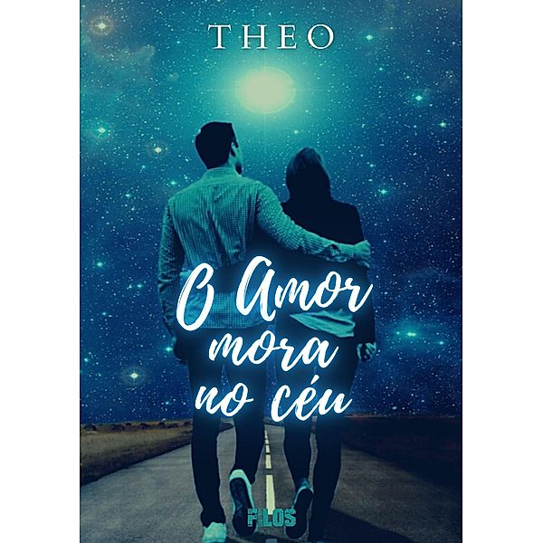 O Amor mora no céu, Theo