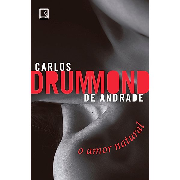 O amor natural, Carlos Drummond De Andrade