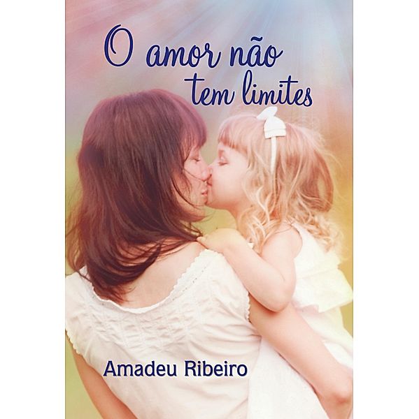 O amor não tem limites, Amadeu Ribeiro