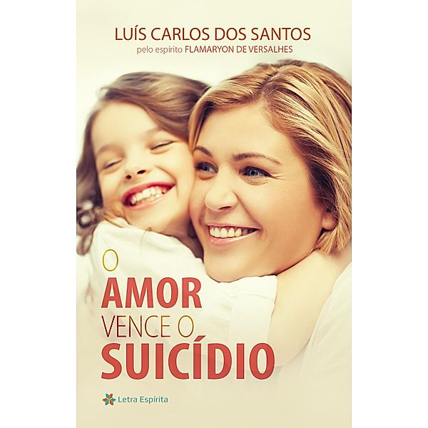 O Amor Vence o Suicídio, Luís Carlos dos Santos, Flamaryon (espírito) de Versalhes