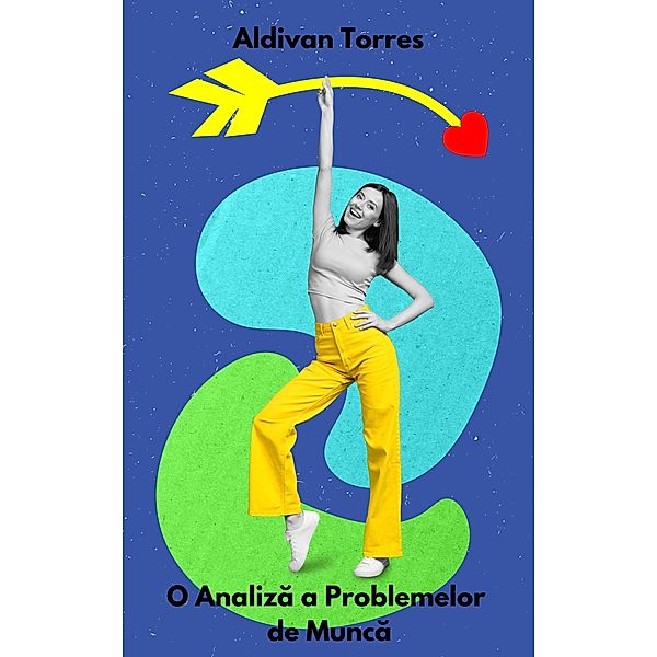 O Analiza a Problemelor de Munca, Aldivan Torres