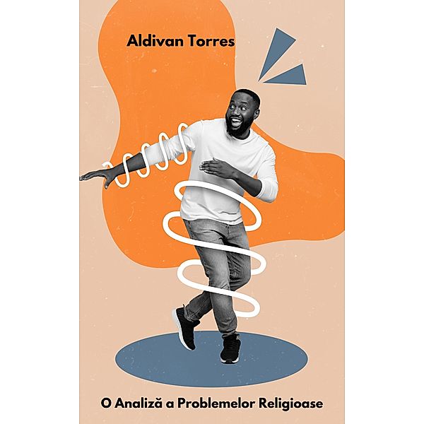 O Analiza a Problemelor Religioase, Aldivan Torres
