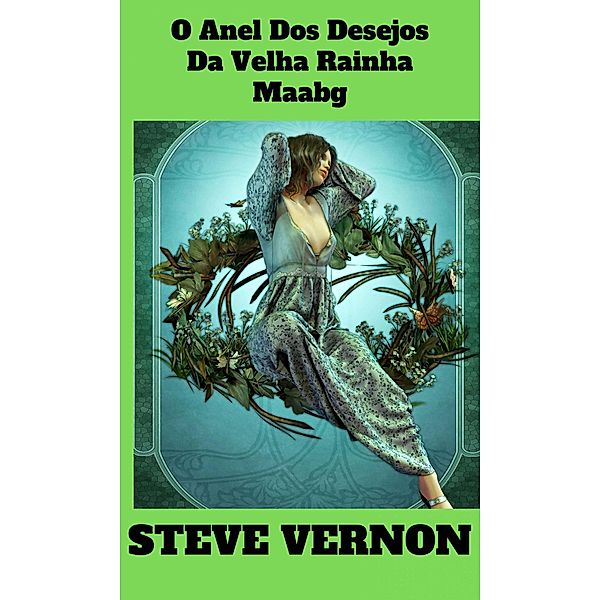 O Anel Dos Desejos Da Velha Rainha Maab, Steve Vernon