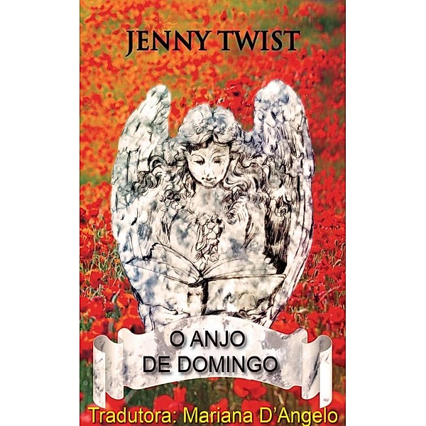 O Anjo de Domingo, Jenny Twist