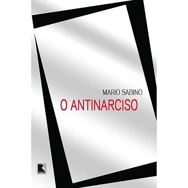 O antinarciso, Mario Sabino