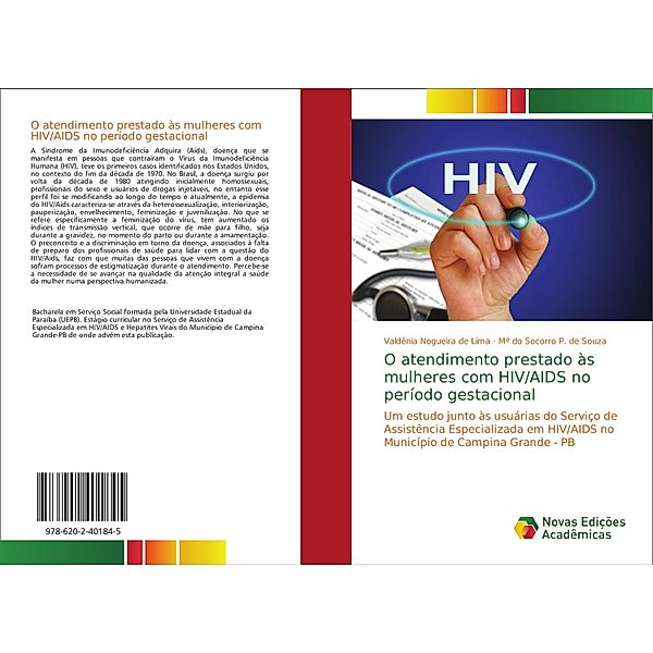 O atendimento prestado às mulheres com HIV/AIDS no período gestacional, Valdênia Nogueira de Lima, Mª do Socorro P. de Souza