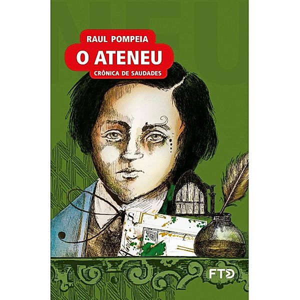 O ateneu / Almanaque dos Clássicos da Literatura Brasileira, Raul Pompeia