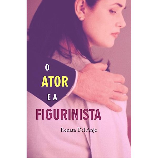 O ator e a figurinista, Renata Del Anjo