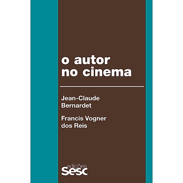 O autor no cinema, Jean-Claude Bernardet, Francis Vogner dos Reis