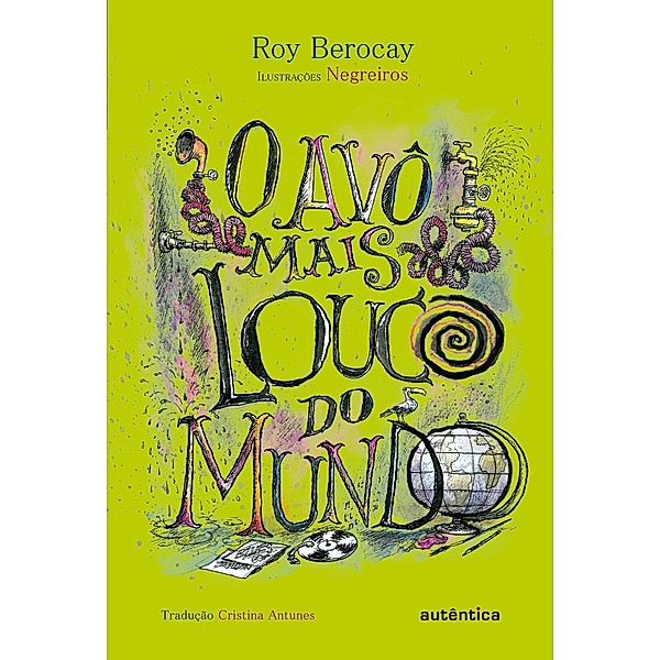 O Avô mais louco do mundo, Roy Berocay, Cristina Antunes