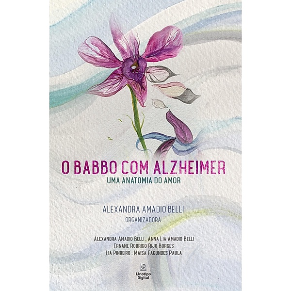 O Babbo com Alzheimer, Alexandra Amadio Belli