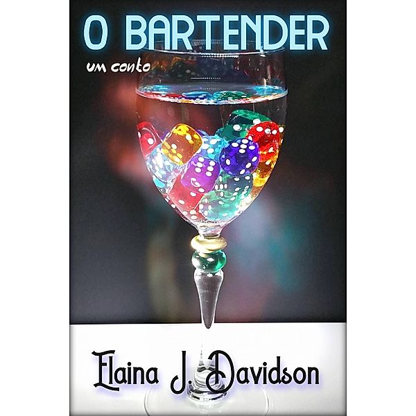 O Bartender, Elaina J. Davidson