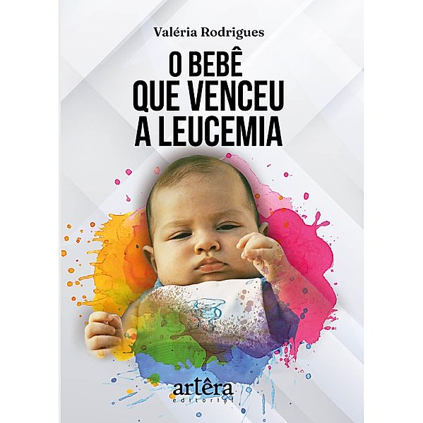 O Bebê que Venceu a Leucemia, Valéria Rodrigues