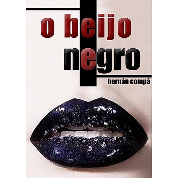 O Beijo Negro, Hernán Compá