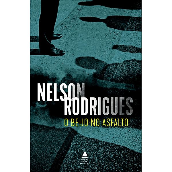 O beijo no asfalto, Nelson Rodrigues