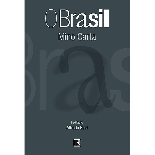 O Brasil, Mino Carta