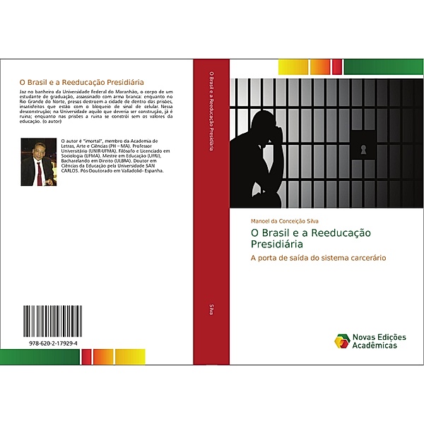 O Brasil e a Reeducação Presidiária, Manoel da Conceição Silva