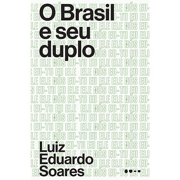 O Brasil e o seu duplo, Luiz Eduardo Soares