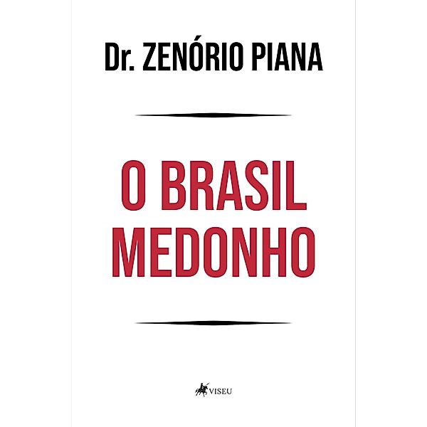 O Brasil Medonho, Zenório Piana