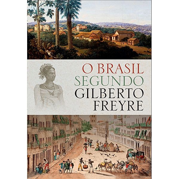 O Brasil Segundo Gilberto Freyre, Gilberto Freyre