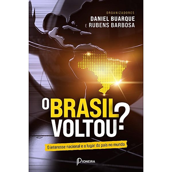 O Brasil voltou?, Daniel Buarque, Rubens Barbosa