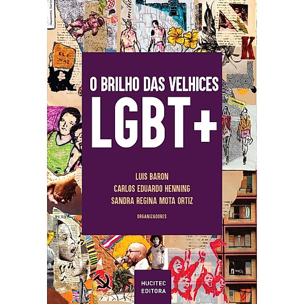 O brilho das velhices LGBT+ / Envelhecimentos plurais Bd.1, Luis Baron, Carlos Eduardo Henning, Sandra Regina Mota Ortiz