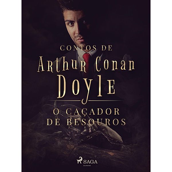 O caçador de besouros / Contos de Arthur Conan Doyle, Arthur Conan Doyle