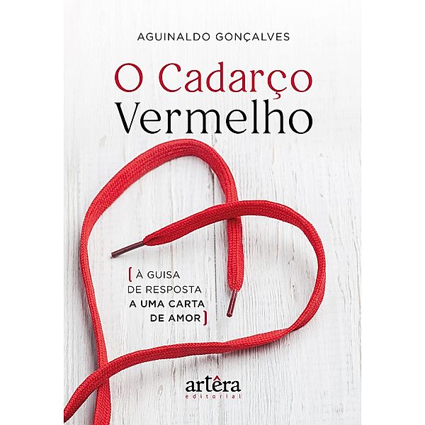 O Cadarço Vermelho: À Guisa de Resposta a uma Carta de Amor, Aguinaldo Gonçalves