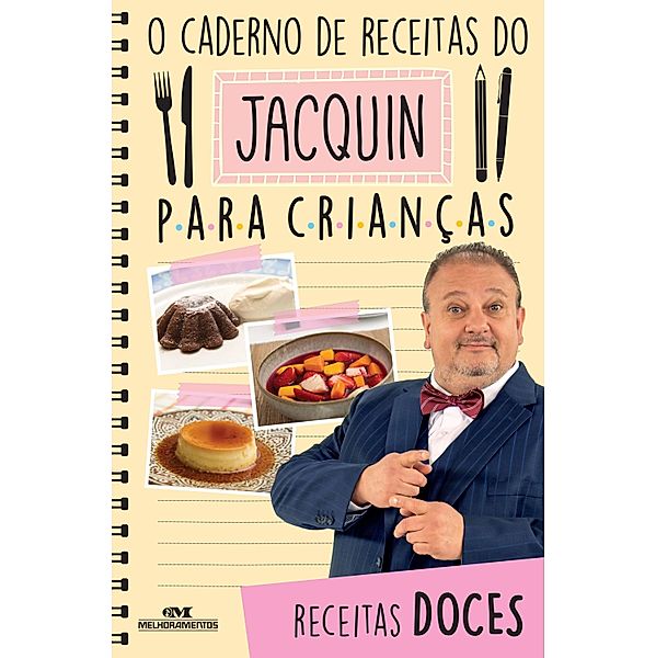 O caderno de receitas do Jacquin para crianças / O caderno de receitas do Jacquin para crianças, Erick Jacquin