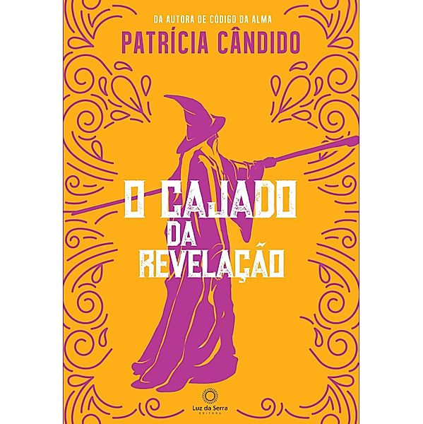 O cajado da revelação, Patrícia Cândido