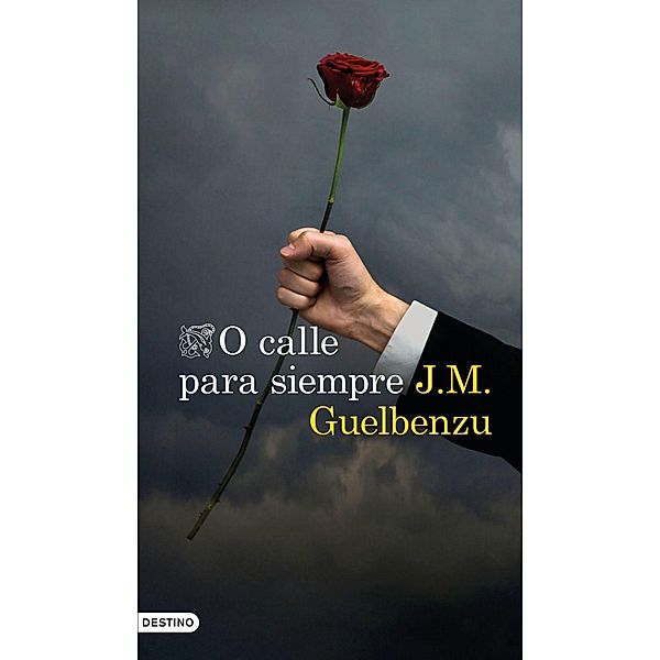 O calle para siempre, J. M. Guelbenzu