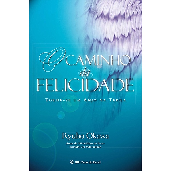 O Caminho da Felicidade, Ryuho Okawa