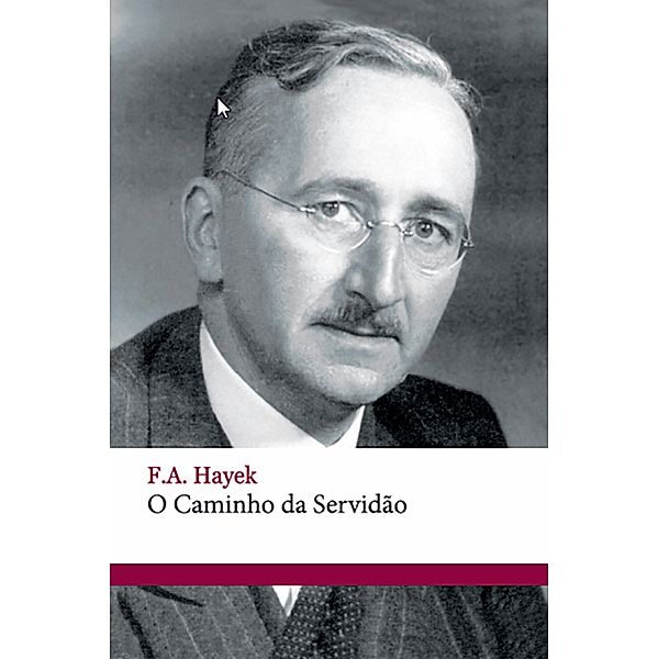 O caminho da servidão, F. A. Hayek